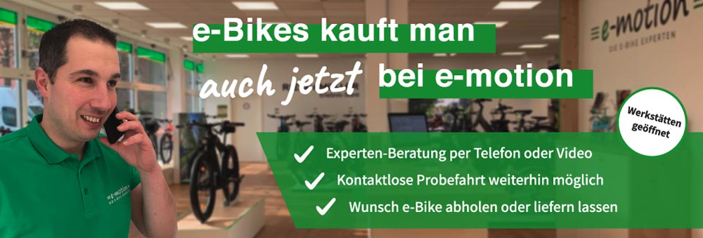 e-Bikes kauft man auch jetzt bei e-motion - Unser Händler beraten per Telefon und/oder Video